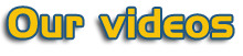 Our videos