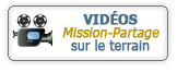 Vid&eacute;os - Mission-Partage sur le terrain